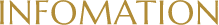 INFOMATION